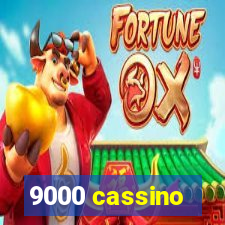 9000 cassino